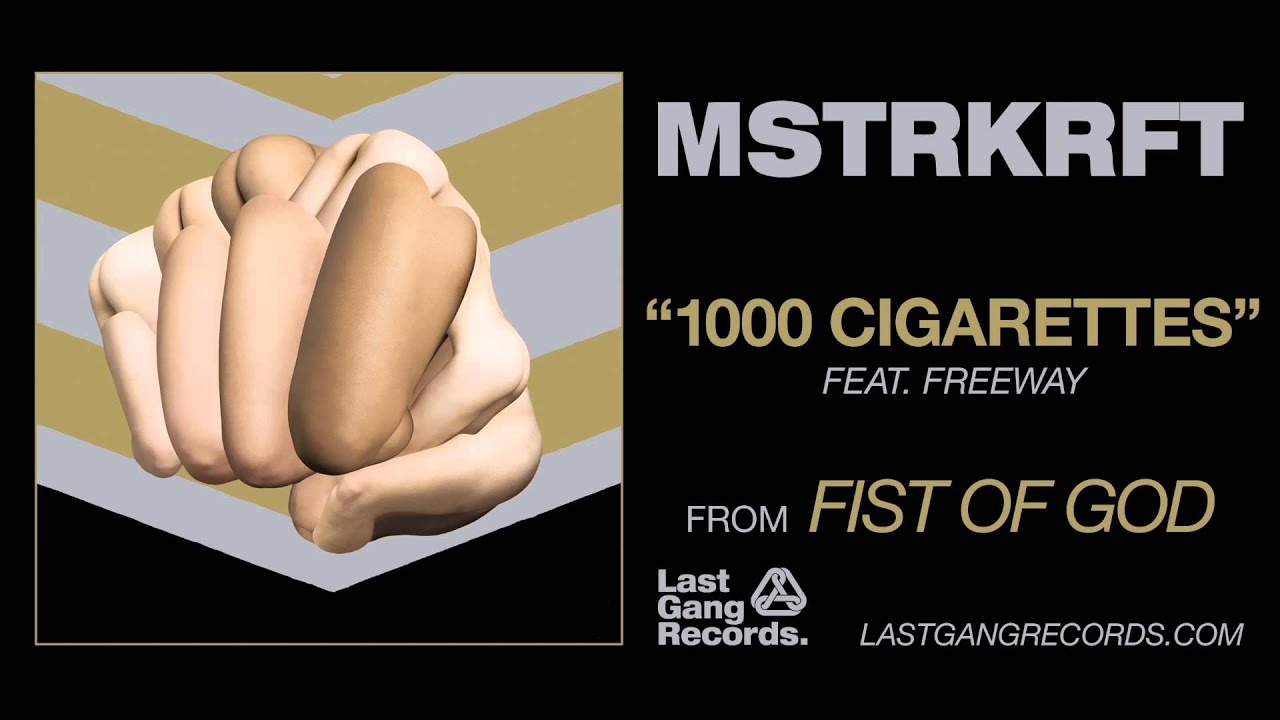 MSTRKRFT - 1000 Cigarettes feat Freeway