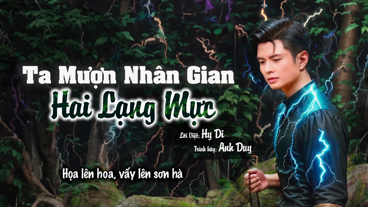 Ta Mượn Nhân Gian Hai Lạng Mực | Anh Duy | Mượn nhân gian mấy nét mực than....