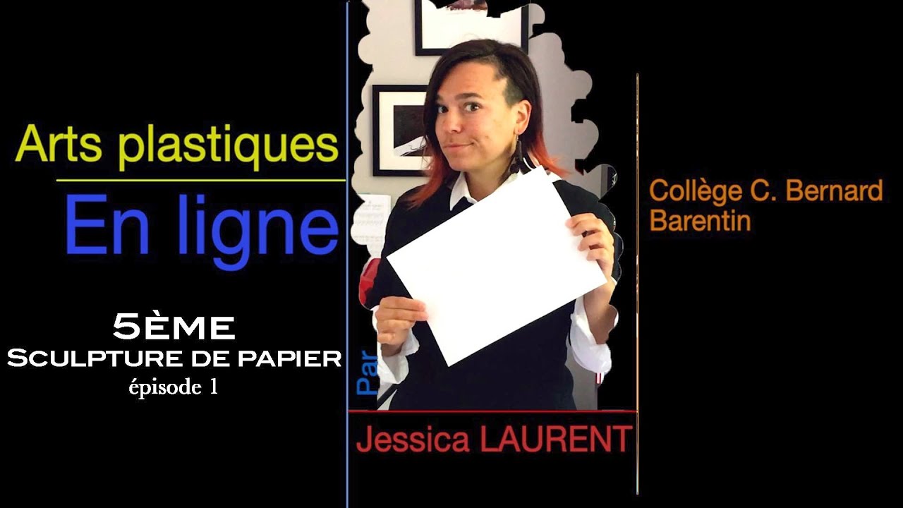 5ème -Sculpture de papier - sujet 3 - épisode 1