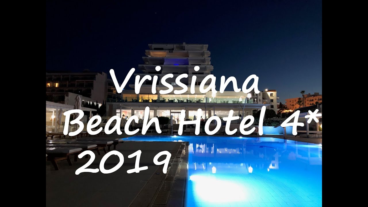 Vrissiana Beach Hotel 4, Protaras, Cyprus, 2019