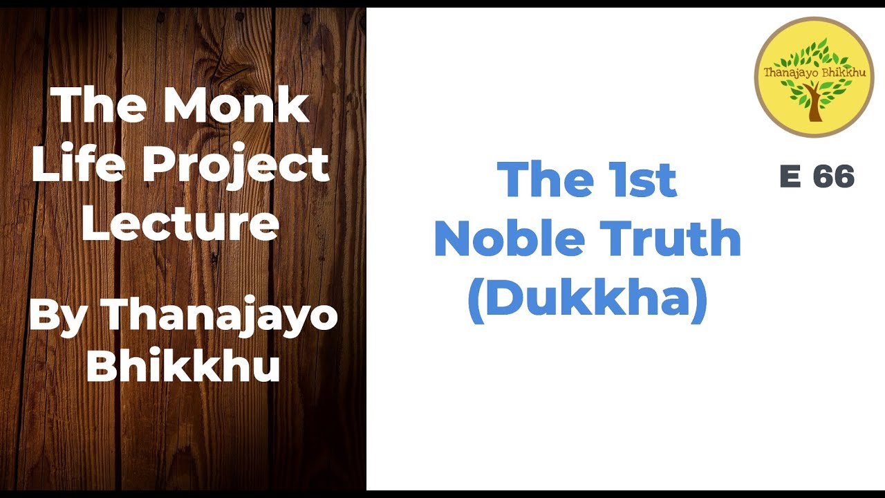 The Four Noble Truths- Dukkha Explained | Thanajayo Bhikkhu | 7 June 2021