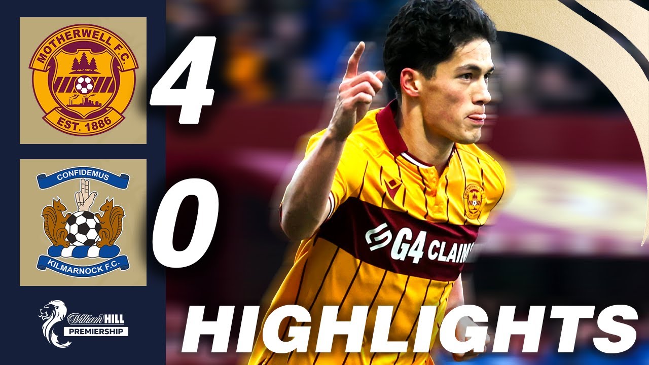 Motherwell 4-0 Kilmarnock | HIGHLIGHTS | William Hill Premiership
