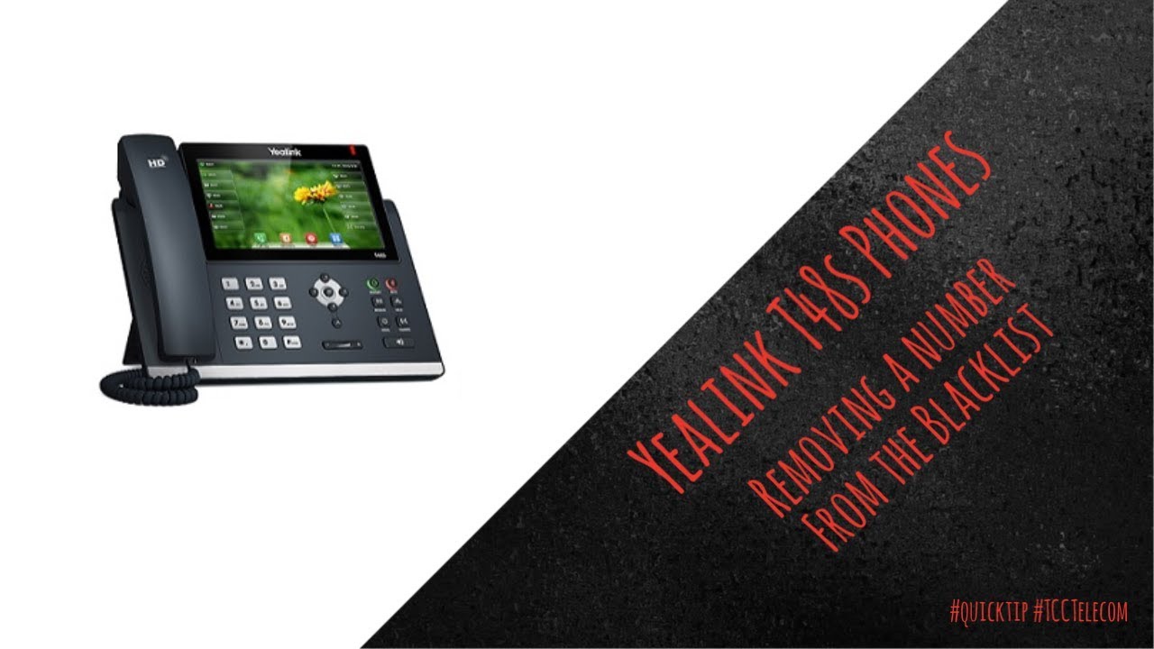 Quick Tip Tuesday: Yaelink T48 Remove from Blacklist