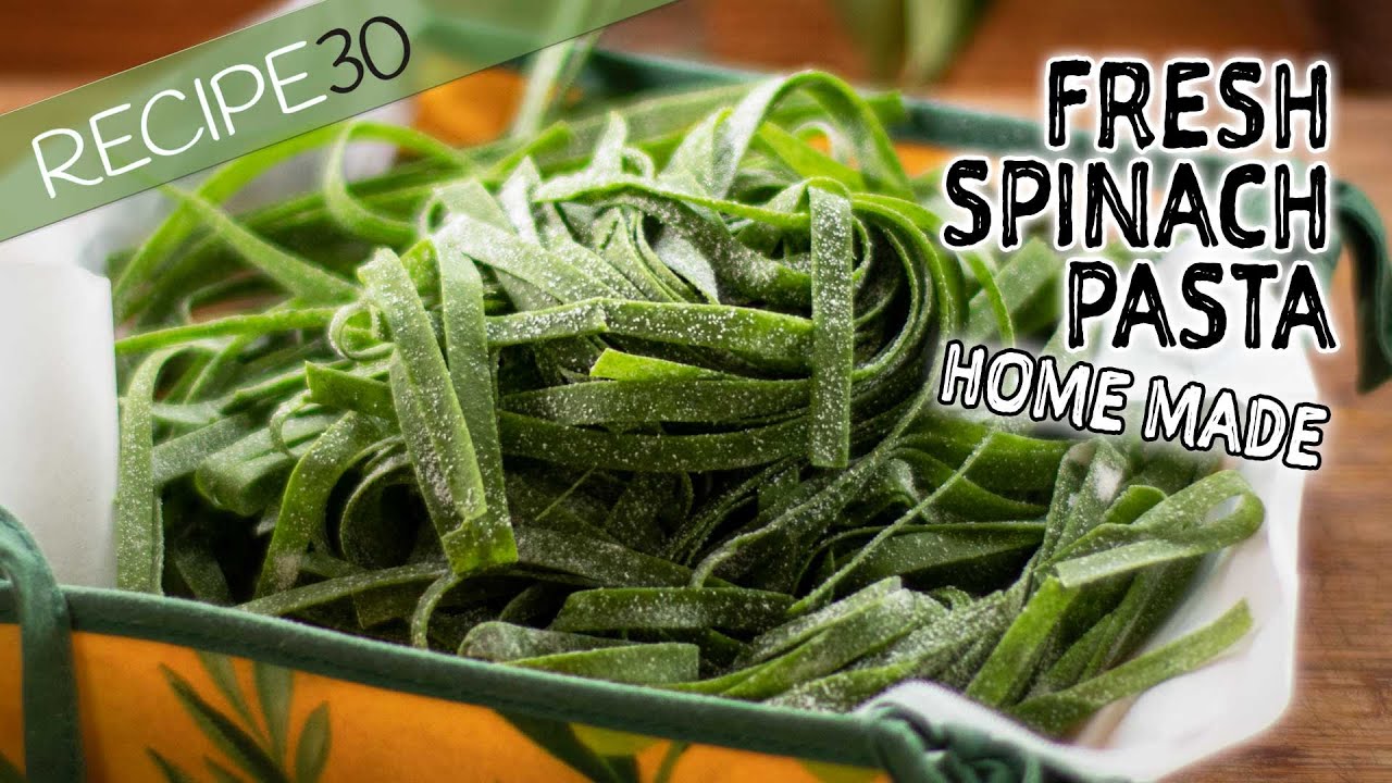 Fresh Spinach Pasta Made From Scratch