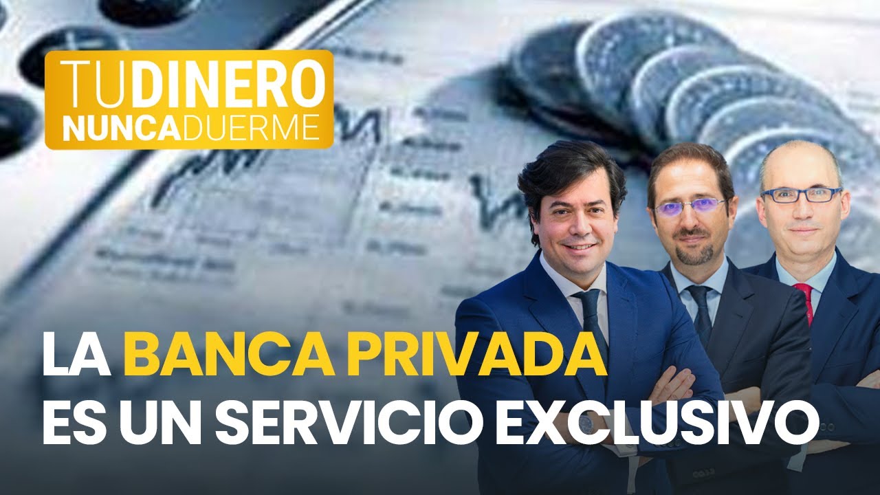 TDND: La banca privada es un servicio exclusivo, un traje a medida del inversor