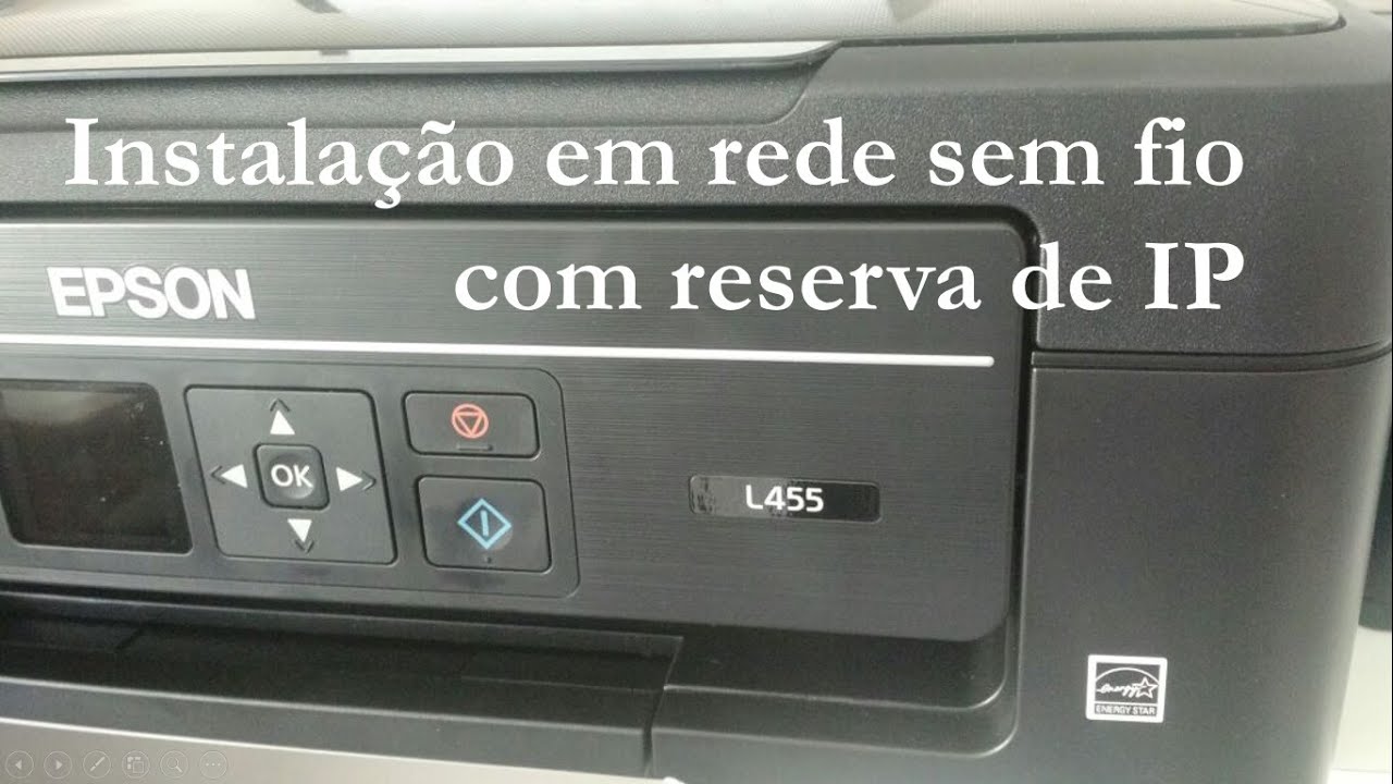 Instalação impressora EPSON l455 em rede wifi com reserva de IP