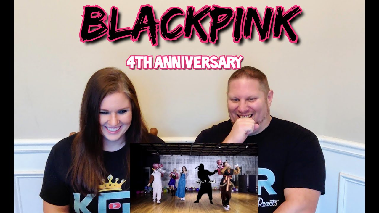 BLACKPINK - 4TH ANNIVERSARY REACTION