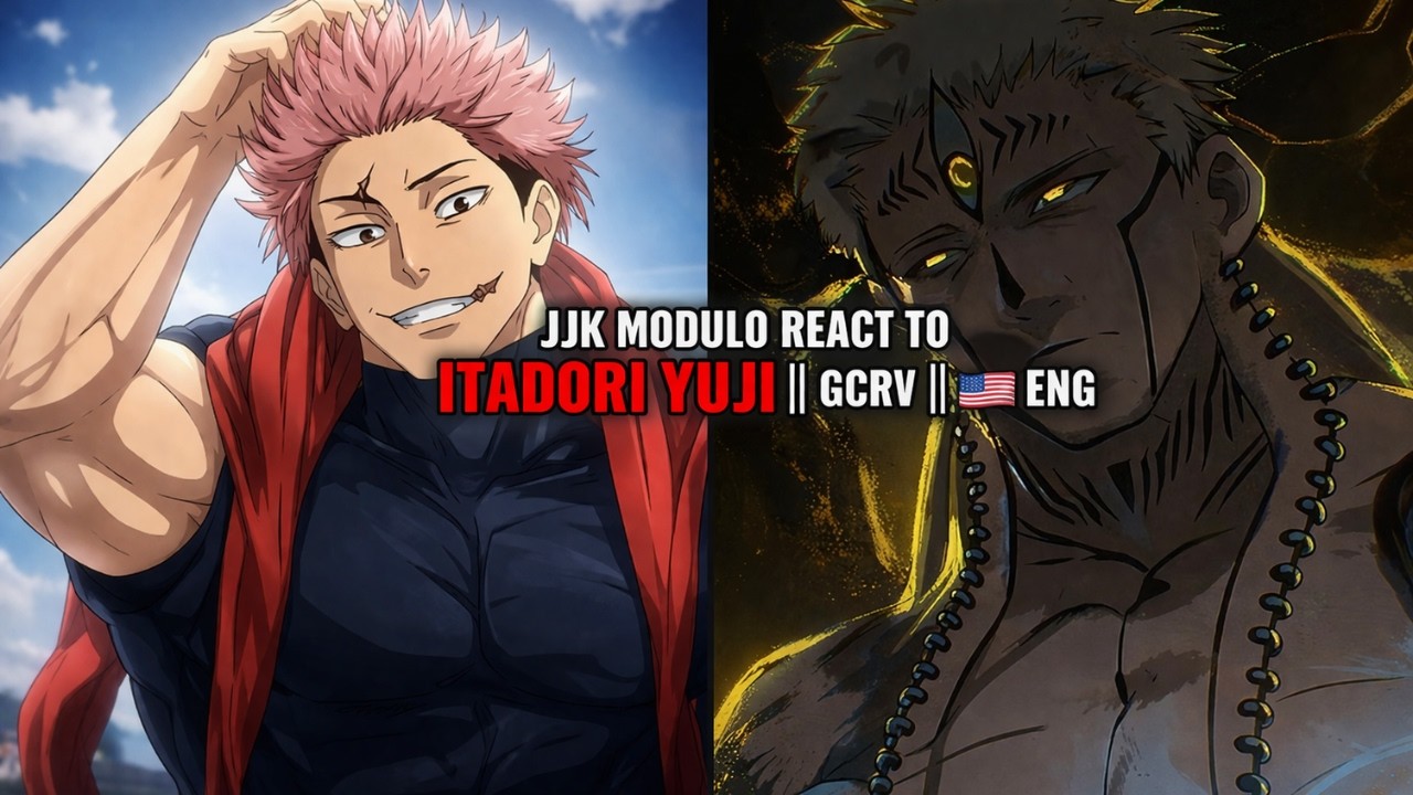 JJK MODULO REACT TO ITADORI YUJI || GCRV ||  🇺🇸ENG