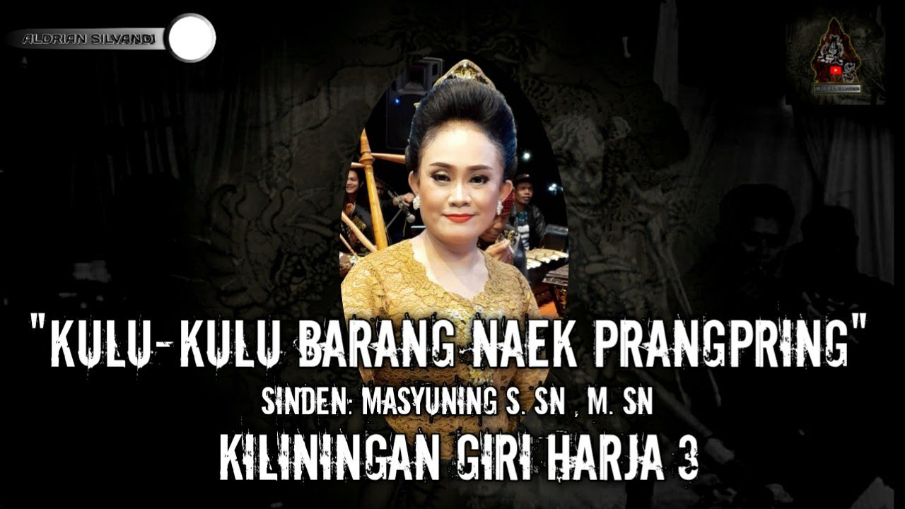 Masyuning - kulu kulu barang naek prangpring ( kiliningan giri harja 3)