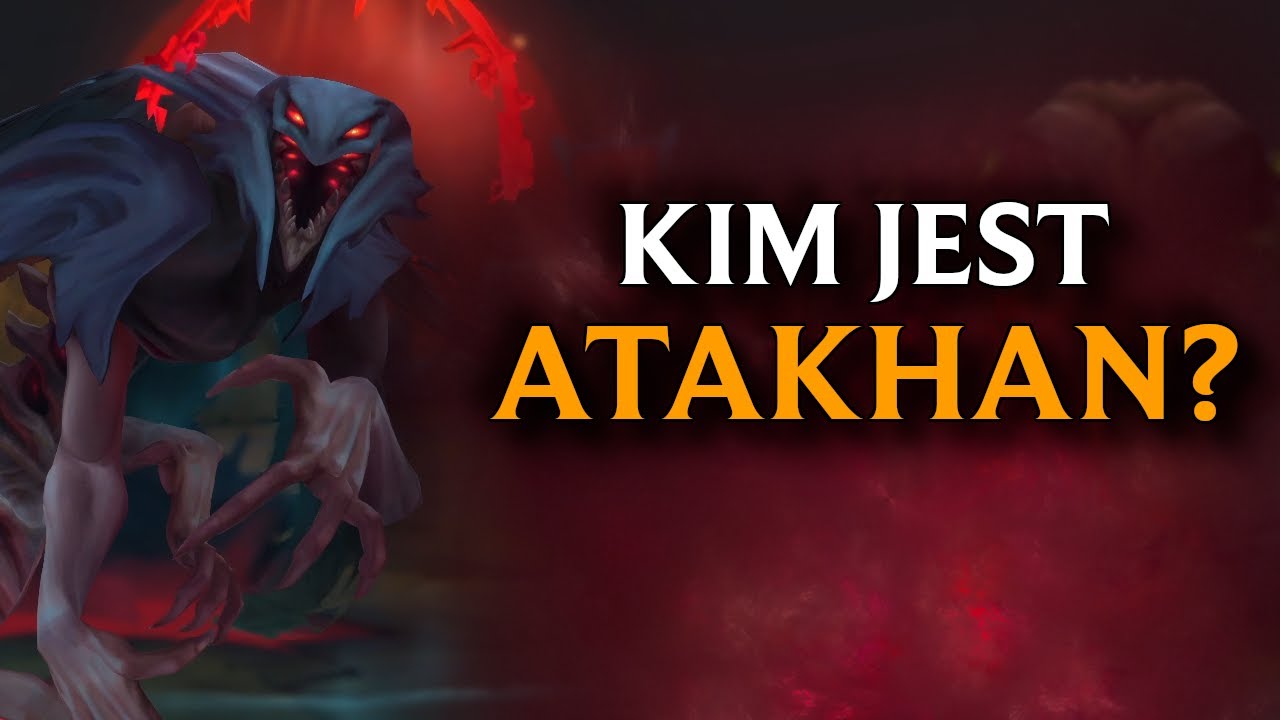 Kim jest ATAKHAN? | Historia Sługi Mordekaisera