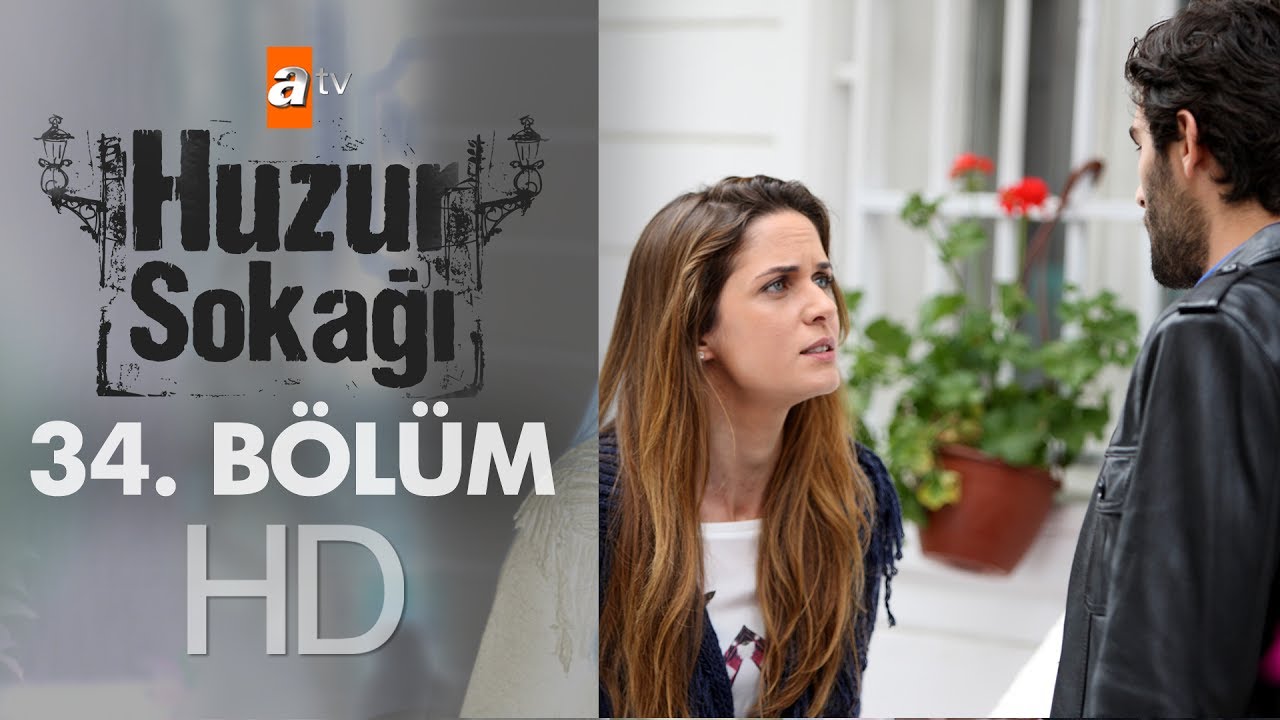 Huzur Sokağı 34. Bölüm