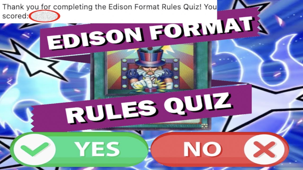 Do I know all of these ridiculous Edison Format Rulings?