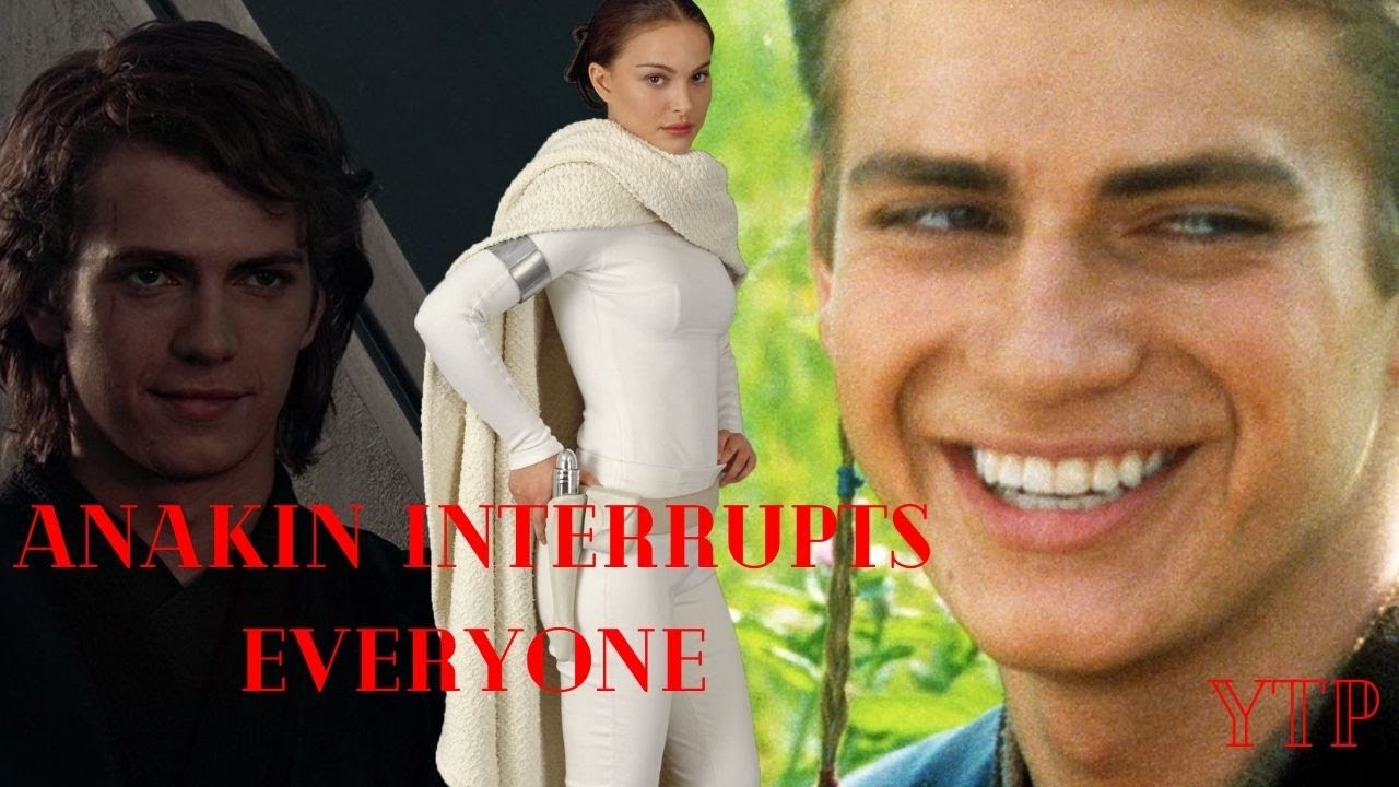 [YTP]  Star Wars: Anakin interrupts everyone