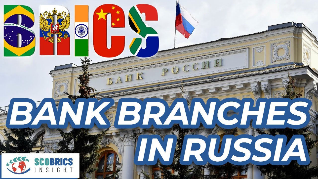 BRICS's countries banks to open branches in Russia