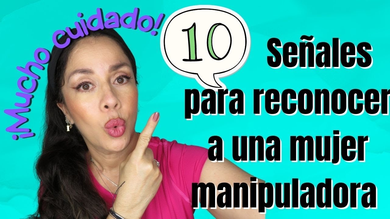ASÍ RECONOCES A UNA MUJER MANIPULADORA  / Avanzarte