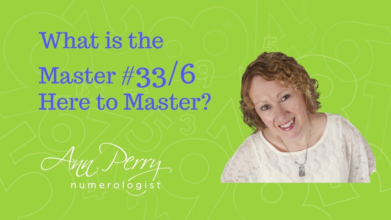 Numerology - What is the  Master Number 33/6 Here to Master?
