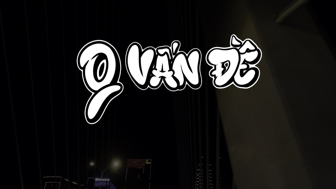 ICD -  Kh&ocirc;ng Vấn Đề (Prod by Eric Phan)