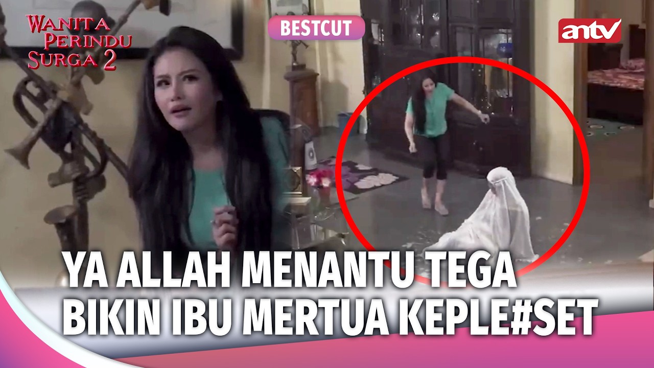 Istri Perlahan Nyingkirin Ibu Mertua | Best Cut Wanita Perindu Surga 2 Eps 28 (1/3)