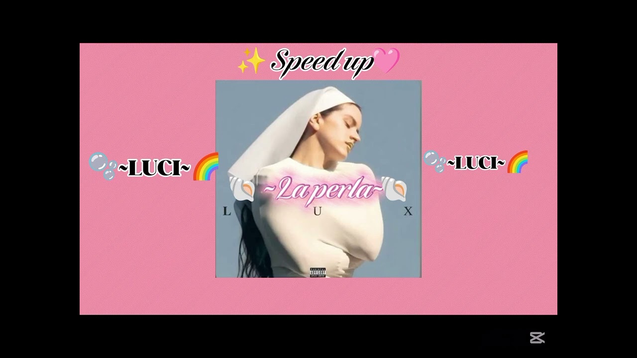🫧 SPEED UP~🌈 🐚~LA PERLA~🐚 -
