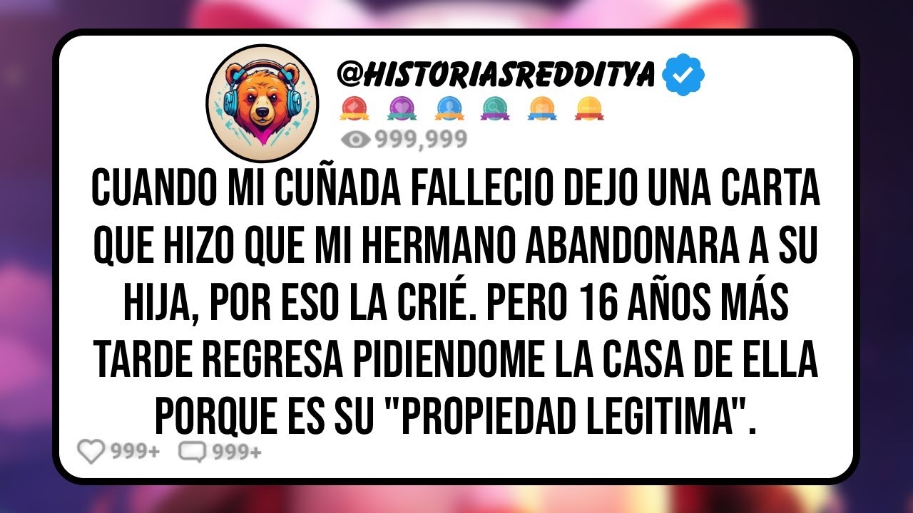 Cuando mi CUÑADA Fallecio Dejo una Carta que Hizo que mi Hermano Abandonara a su HIJA, Por eso la..