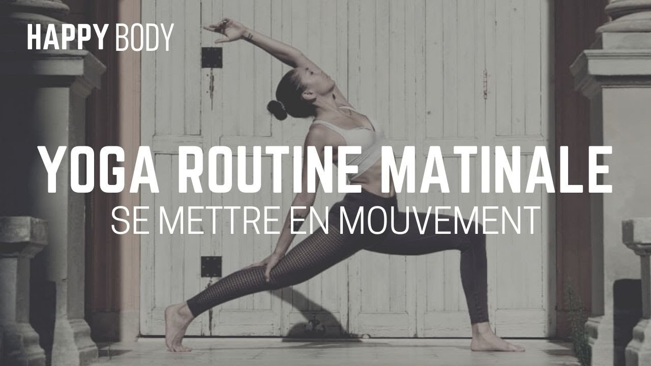 Yoga Routine Matinale Dynamique : Se mettre en mouvement / Tous niveaux