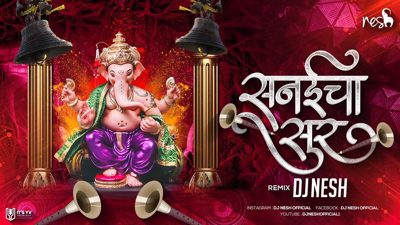 Sanai Cha Sur kasa Original Song | Dj NeSH Ganpati Dj Remix Song | Dhol Tasha