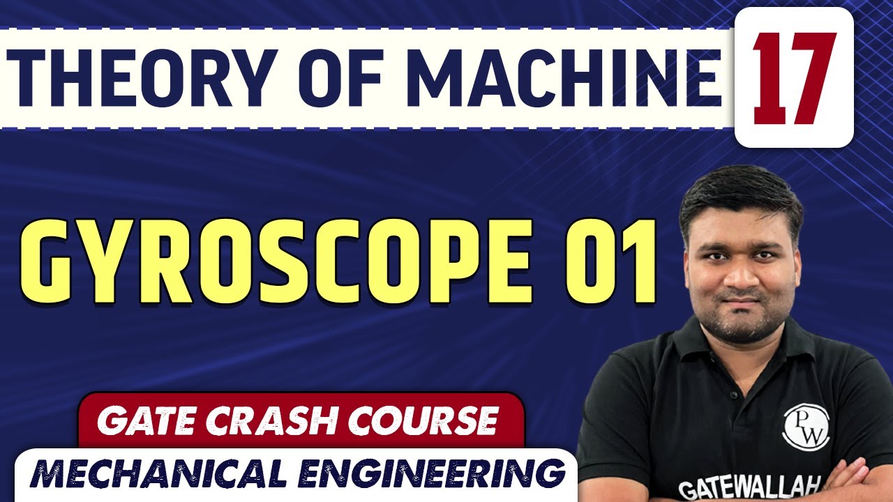 Theory Of Machine 17 | Gyroscope 01 | ME | GATE Crash Course