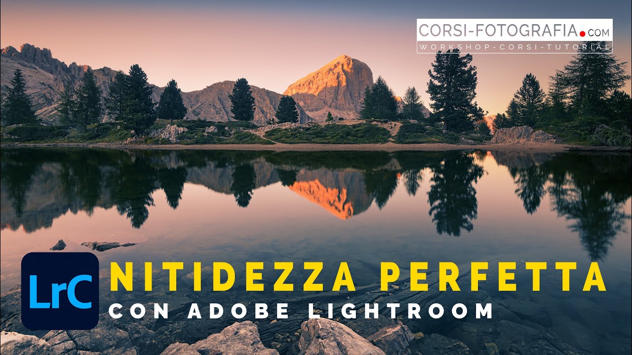 NITIDEZZA PERFETTA con Adobe Lightroom Classic - Tutorial di livello BASE