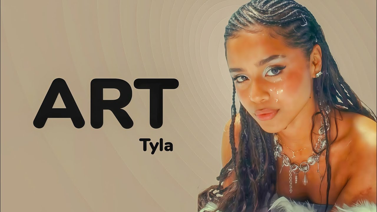Tyla &ndash; ART (Lyrics)