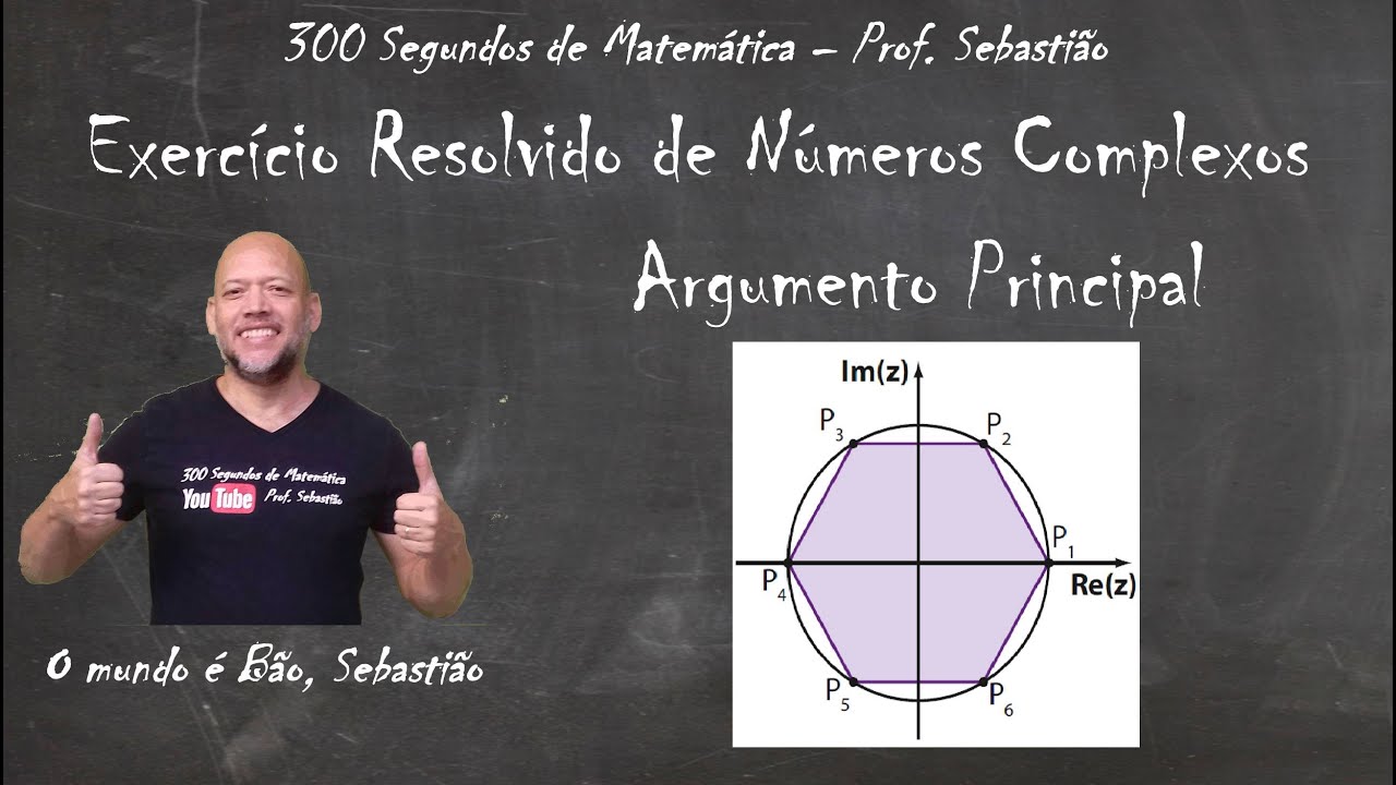 NÚMEROS COMPLEXOS - Exercício 40 - Argumento Principal dos Complexos