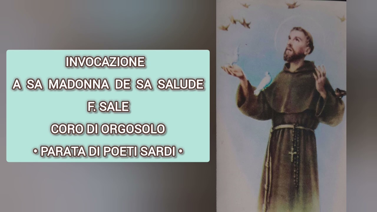 INVOCAZIONE A SA MADONNA DE SA SALUDE - F.SALE e CORO DI ORGOSOLO • PARATA DI POETI SARDI •