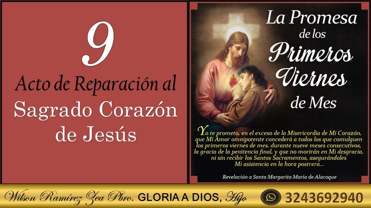 9o. Acto de reparación al Sagrado Corazón de Jesús. Nueve Primeros Viernes de Mes.