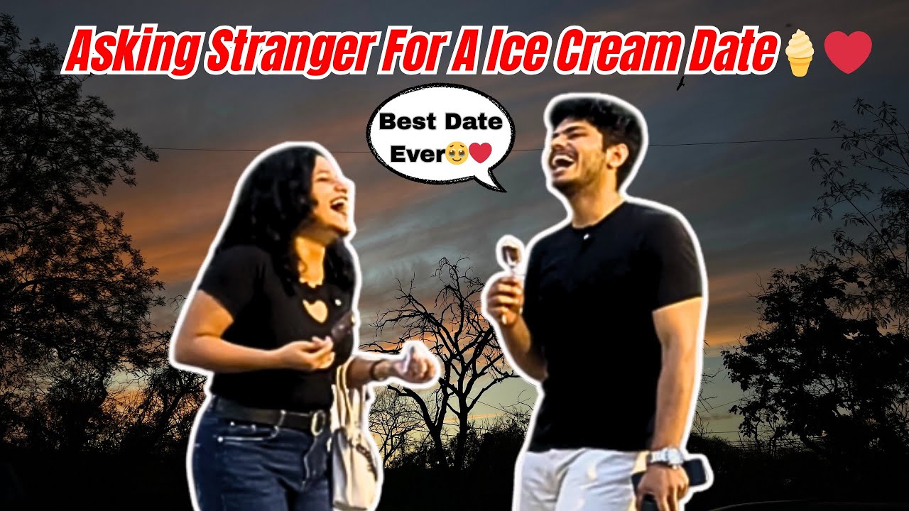 “Will Stranger Say YES to an Ice Cream Date? 🤭” Prank Videos| Public Reaction| Date| Couple Videos 