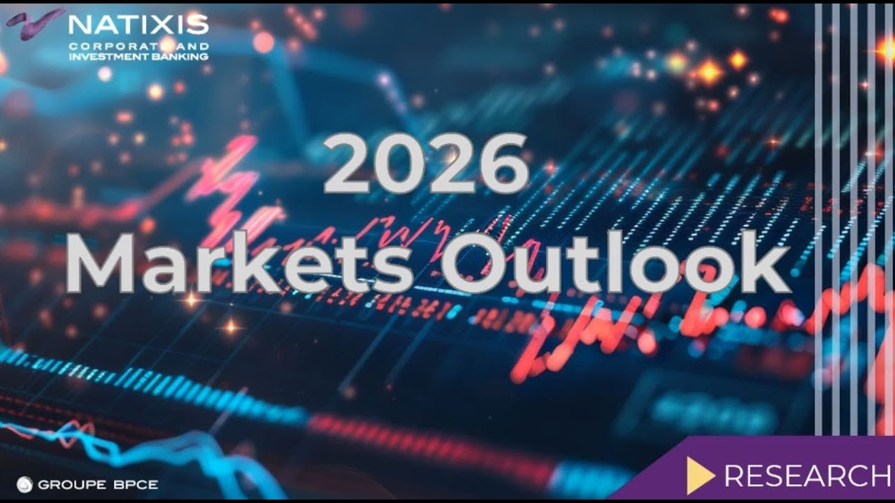 Natixis CIB Research - Outlook Marchés 2026