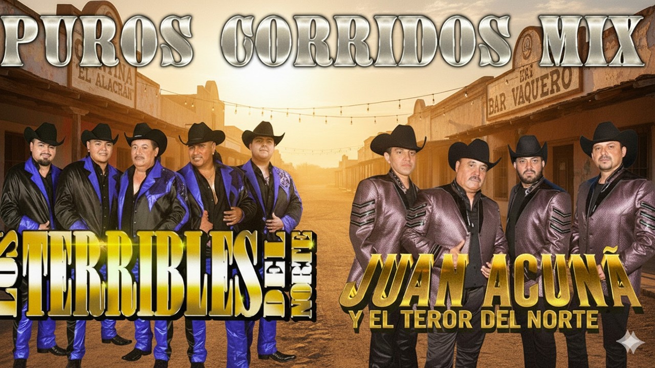 Juan Acuña y El Terror Del Norte vs Los Terribles Del Norte 🔥 Corridos Norteños Mix Éxitos