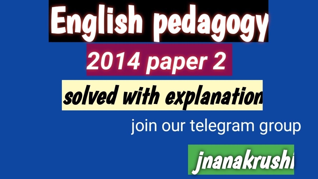 Tet English pedagogy 2014 paper 2 solved