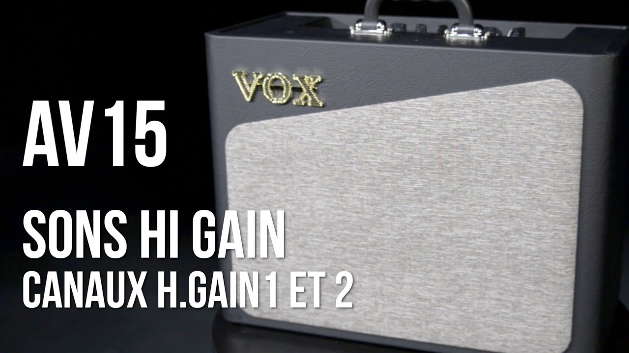 Démo ampli guitare VOX AV15 sur les sons Hi Gain (vidéo de la Boite Noire)