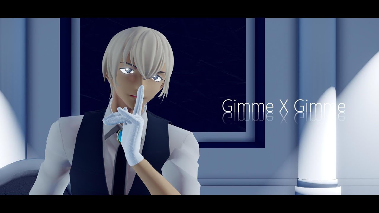 【MMDコナン】Gimme×Gimme