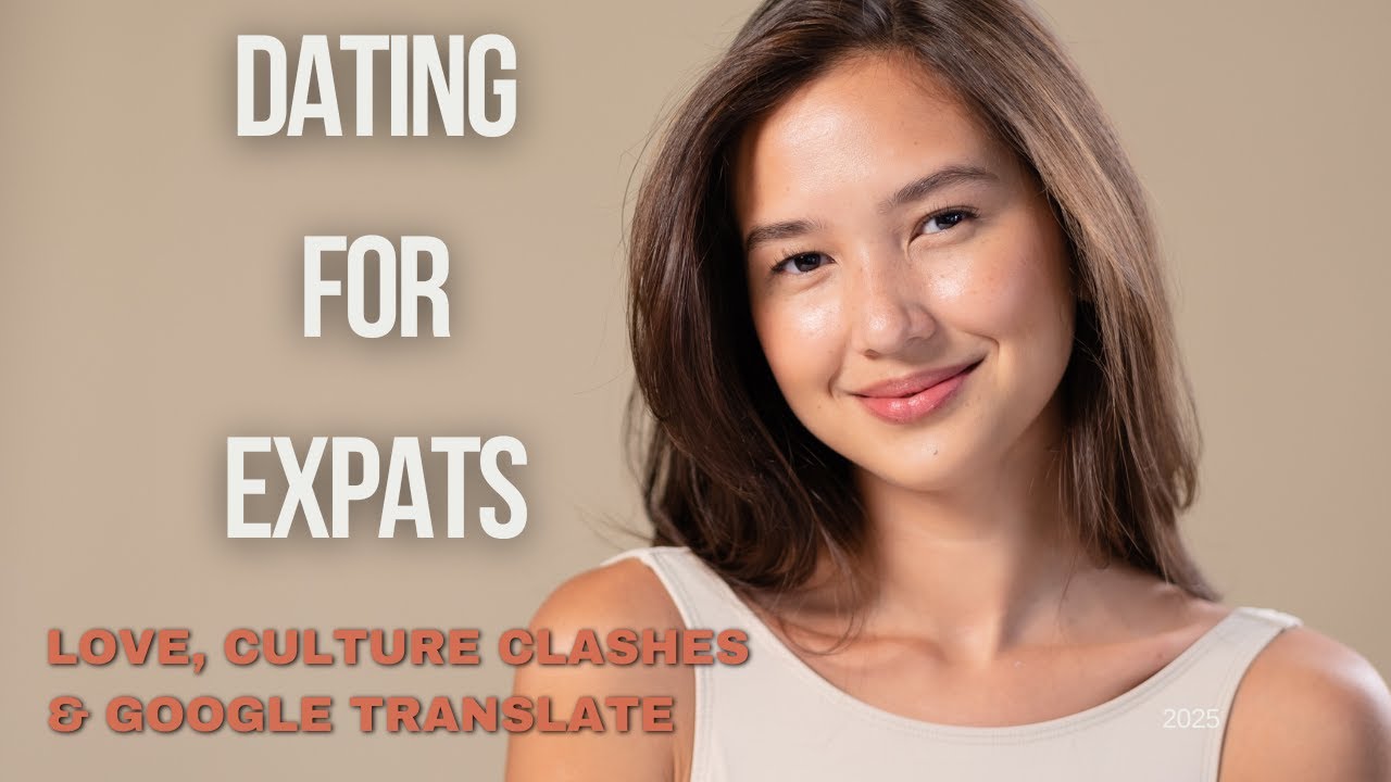 Expat Dating: Realities, Lessons & Laughs