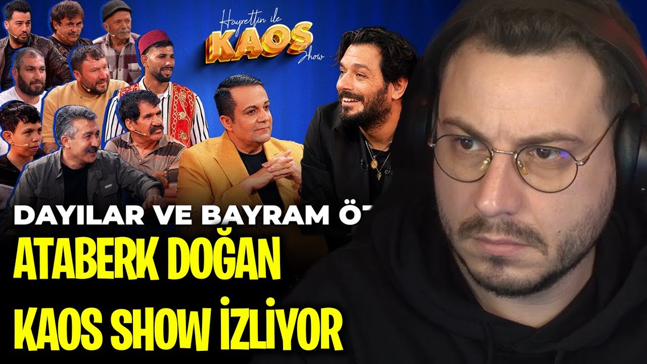 ATABERK DOĞAN HAYRETTİN İLE KAOS SHOW - 14. BÖLÜM | DAYILAR VE BAYRAM ÖZEL İZLİYOR