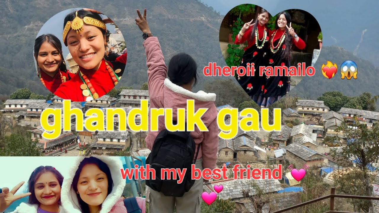 ghandruk gau( gurung ko janma thalo) jiban ma 1 patak janai parni thau wow 👌 👏 😍 ma rw badarni 👭