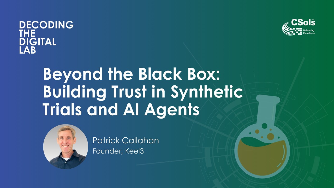S02 E03 Beyond the Black Box  Building Trust in Synthetic Trials and AI Agents