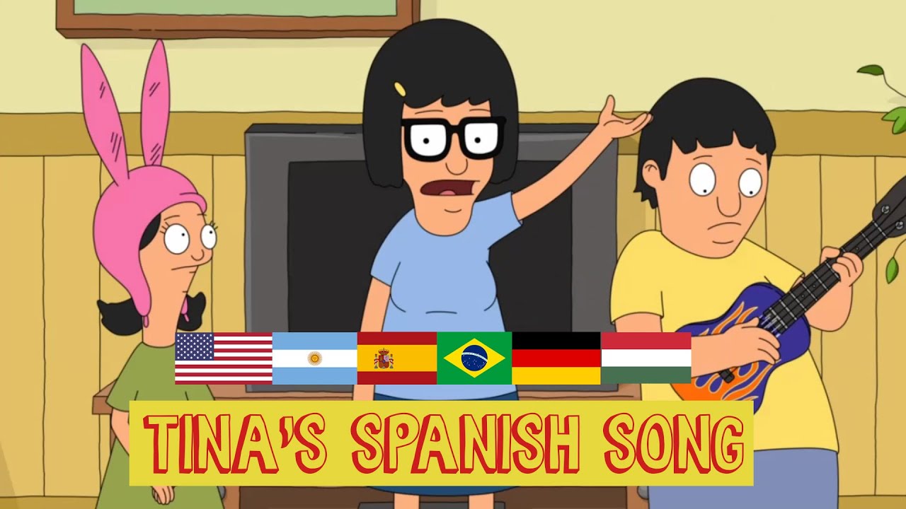 Bob's Burgers - Tina's Spanish Song (Multilanguage)