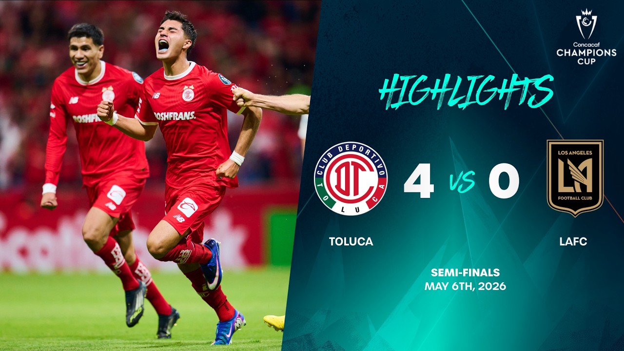 Toluca vs LAFC | 2026 Concacaf Champions Cup | Semifinals