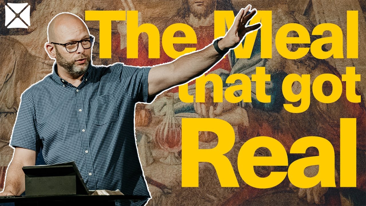 The Meal that Got Real - Pastor Shawn Vandop