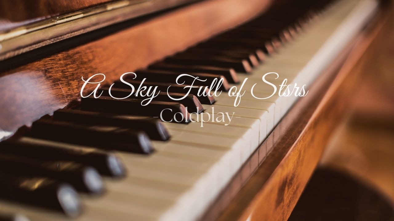 A Sky Full of Stars – Coldplay (Piano Cover)