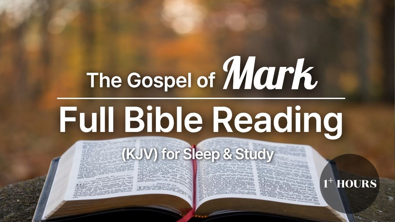 The Gospel of Mark — Full Bible Reading (KJV)