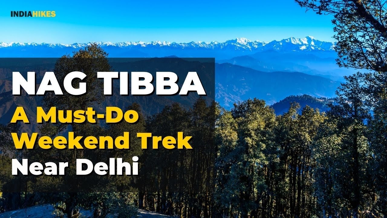 Nag Tibba - A Thrilling Weekend Trek Near Delhi | Indiahikes | By Pritish Bhanushali