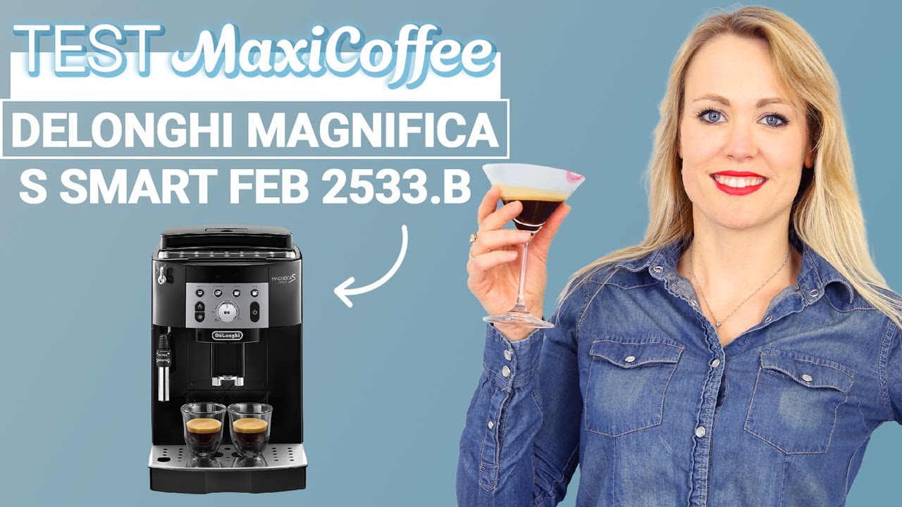 DELONGHI MAGNIFICA S SMART FEB 2533 B | Machine à café grain | Le Test MaxiCoffee
