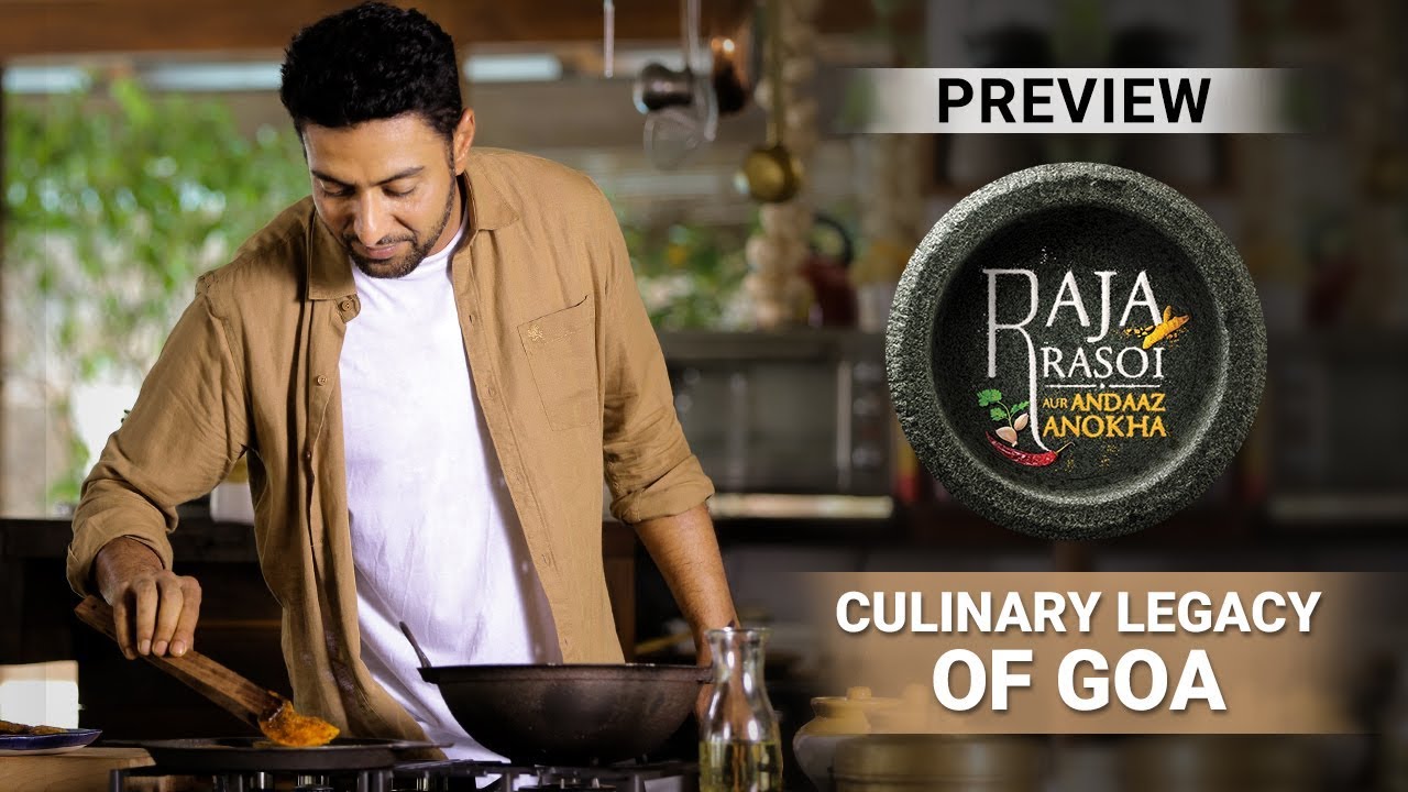Culinary Legacy Of Goa - Raja Rasoi Aur Andaaz Anokha | Episode 11 - Preview | Ranveer Brar